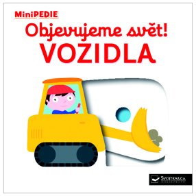 MiniPEDIE Objevujeme svět! Vozidla