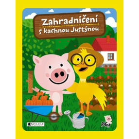 PIGY - Zahradničení s kachnou Justýnou